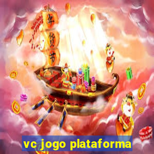 vc jogo plataforma